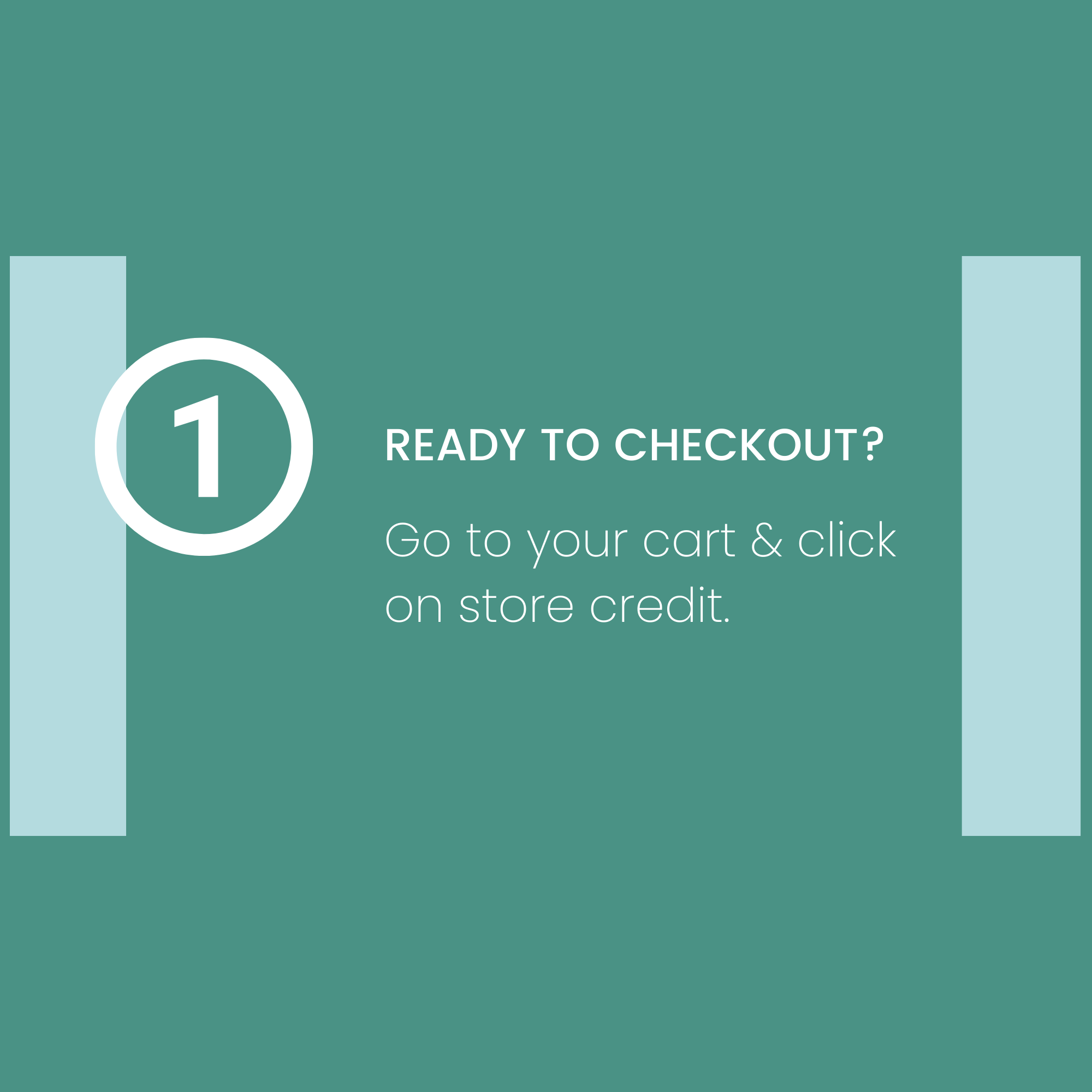 HOW TO USE STORE CREDIT