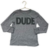 Crewcuts Gray 'DUDE' Shirt - Size 6-7